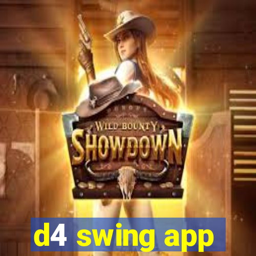 d4 swing app